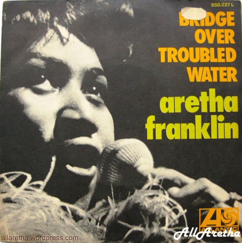 Aretha Franklin - Bridge Over Troubled Water