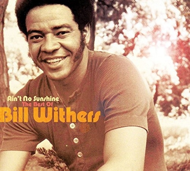 Bill Withers - Ain&#039;t No Sunshine